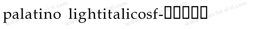 palatino lightitalicosf字体转换